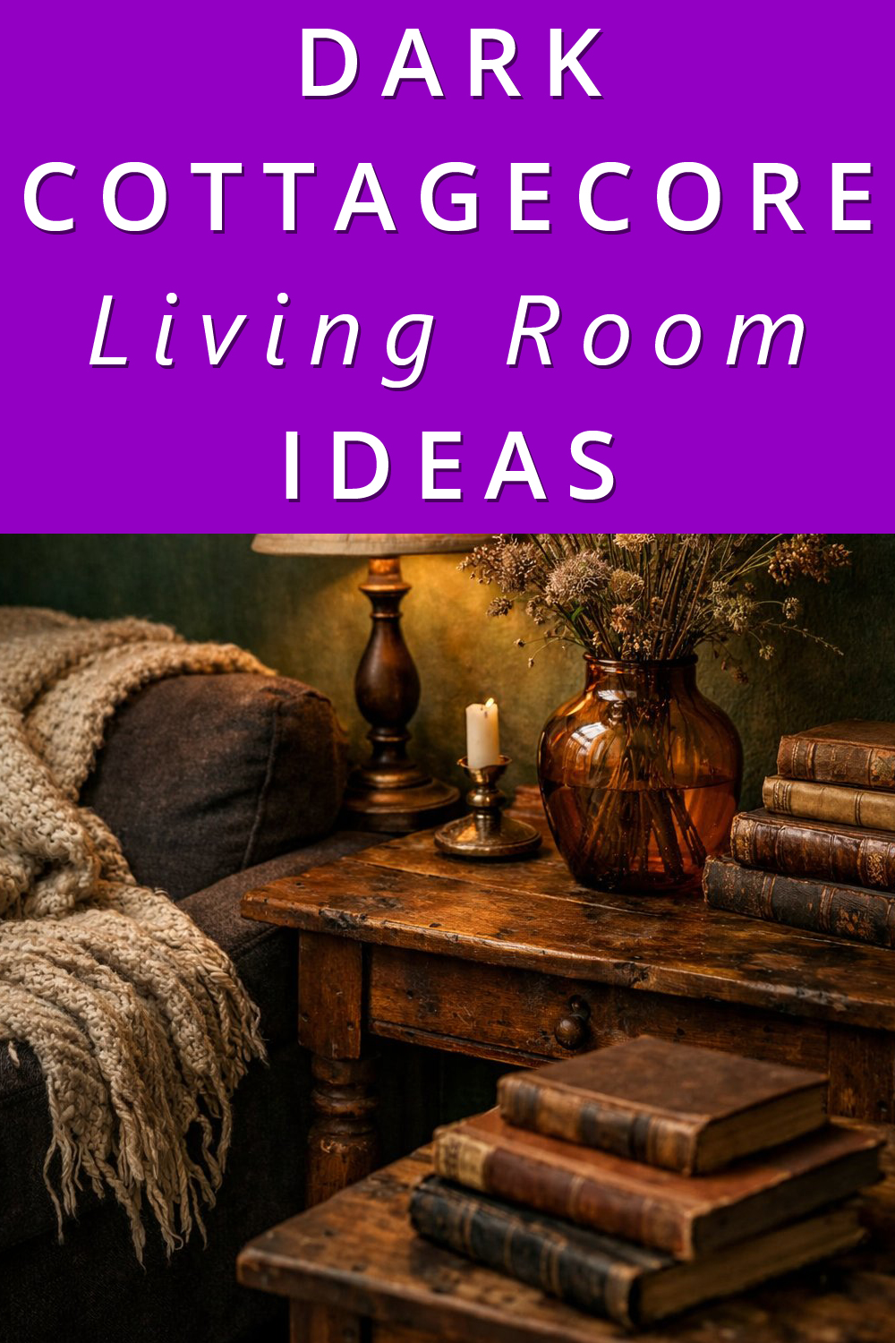 Let’s Create a Dark Cottagecore Living Room with these 10 Decor Ideas ...