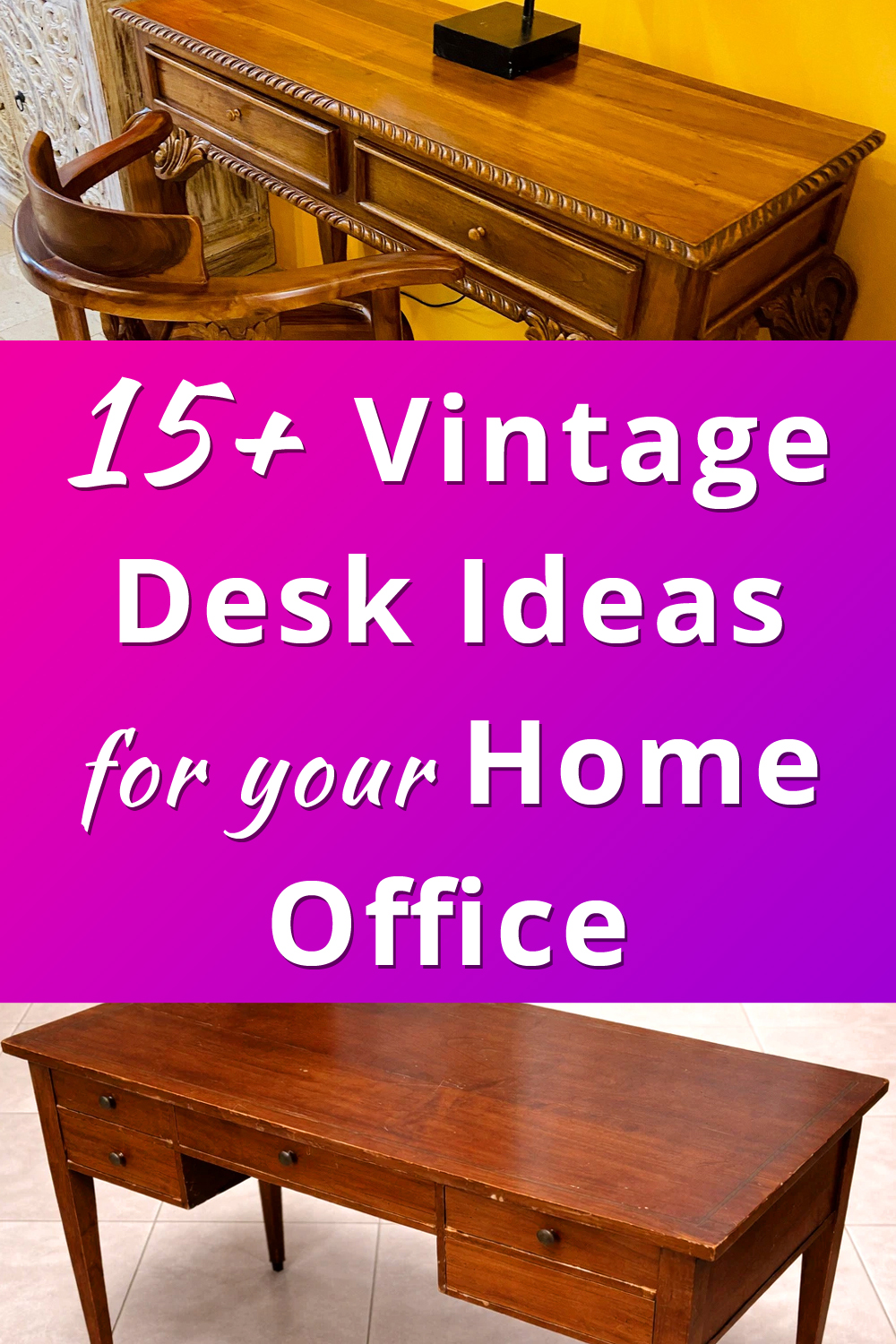 Vintage Desk Ideas for Home Office pin 1