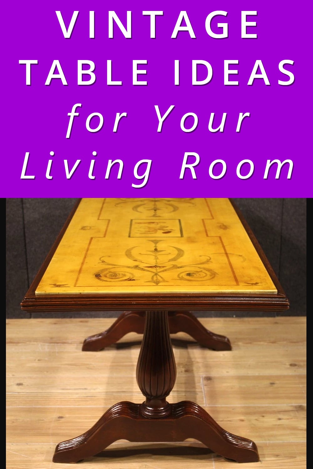 Vintage Table Ideas for Your Living Room pin 2