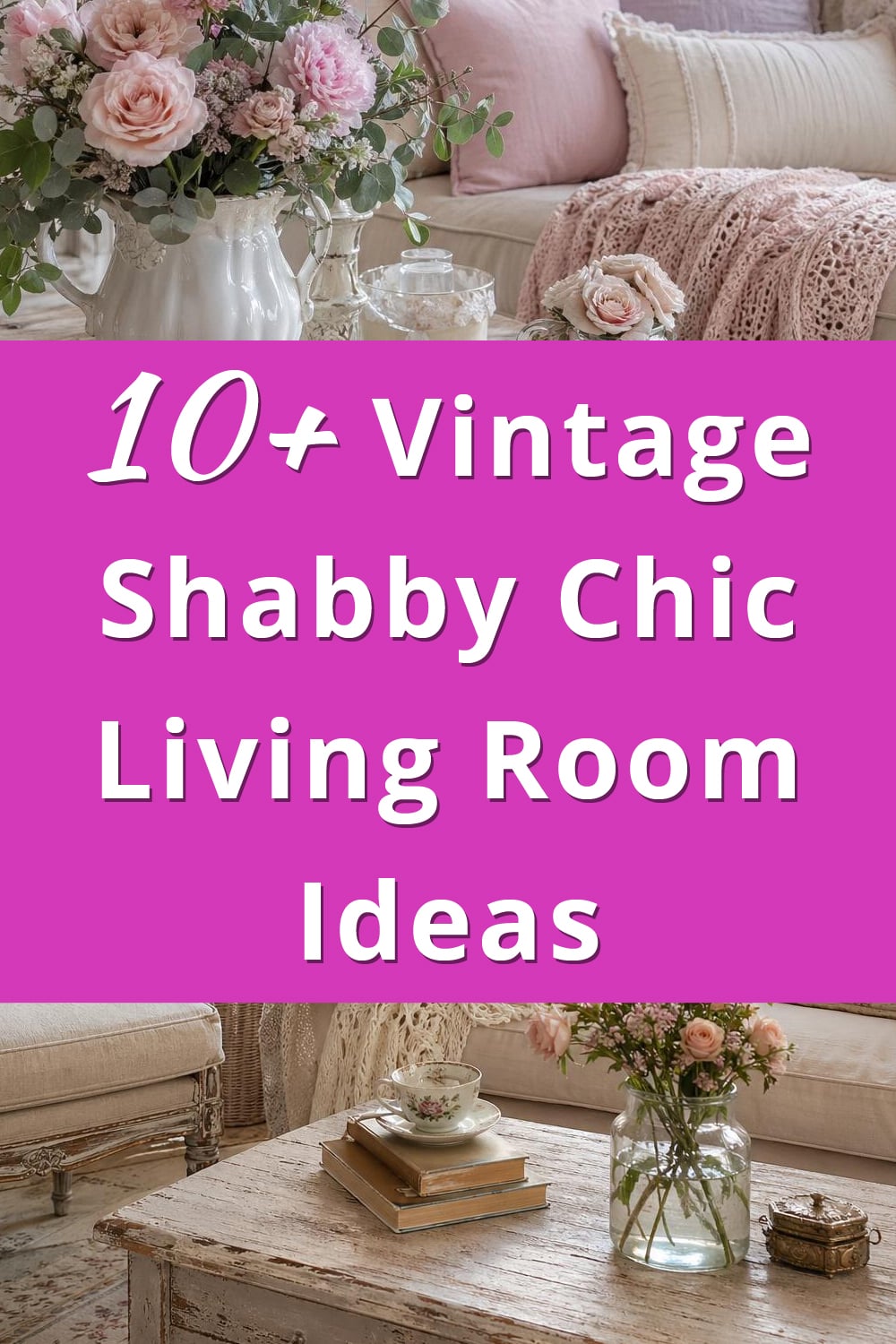 Cozy Vintage Shabby Chic Living Room Decor Ideas pin 1