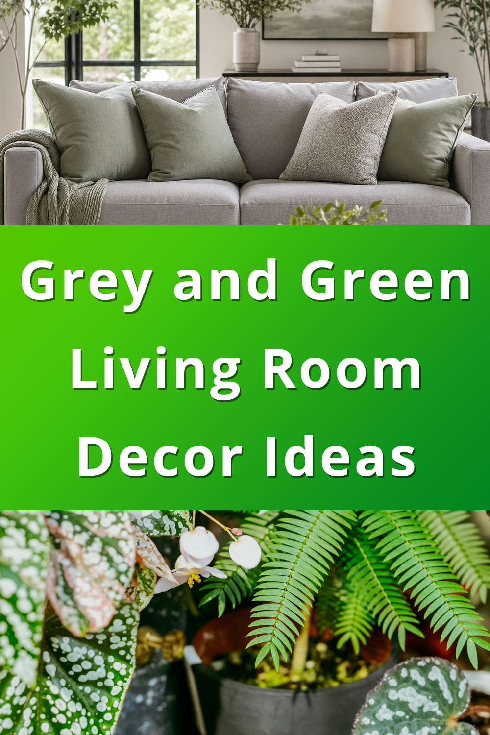 Grey and Green Living Room Decor Ideas pin 1