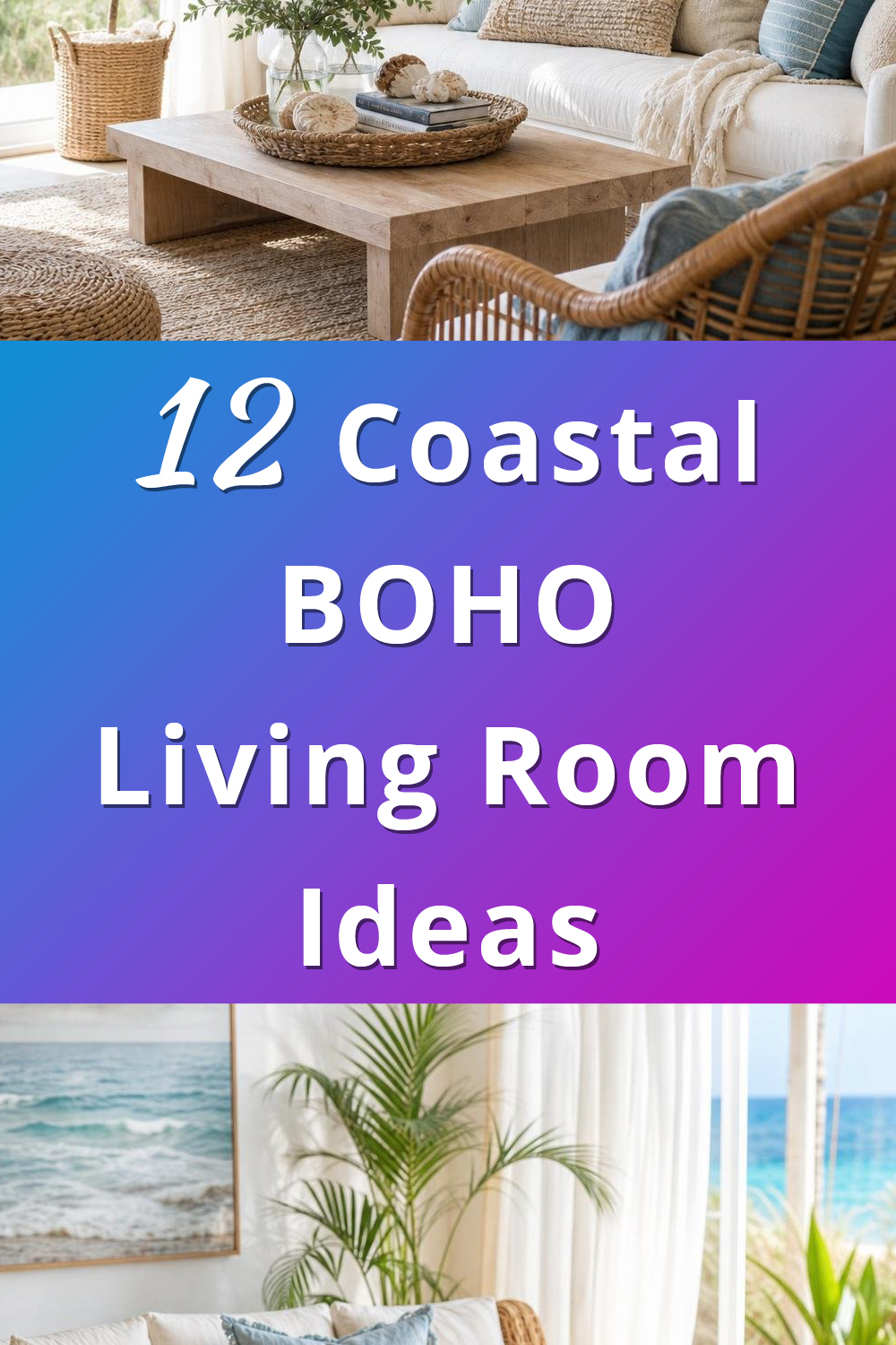 12 Coastal BOHO Living Room Decor Ideas for Anyone Who Might Secretly ...