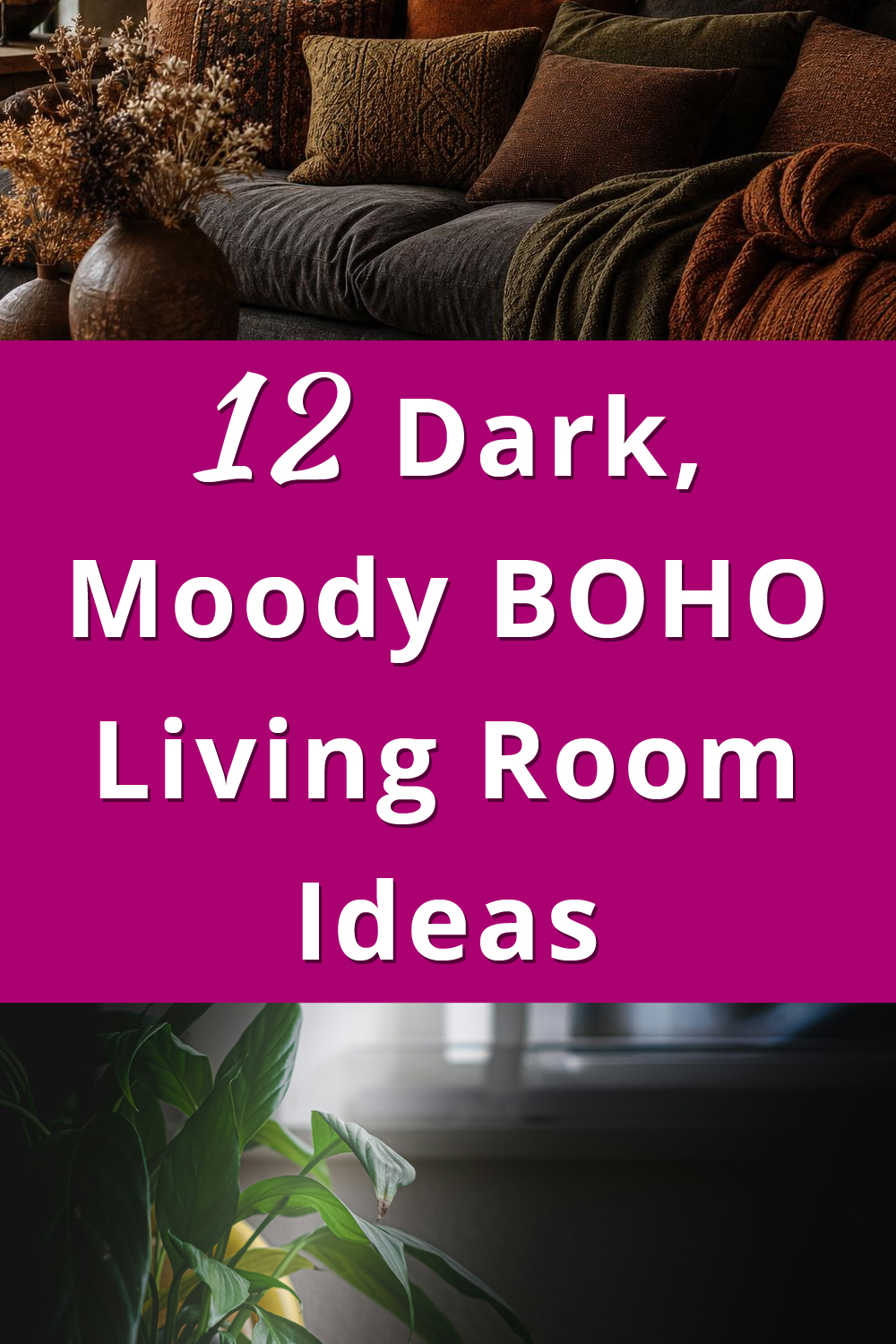 Dark Moody BOHO Living Room Decor Ideas pin 1