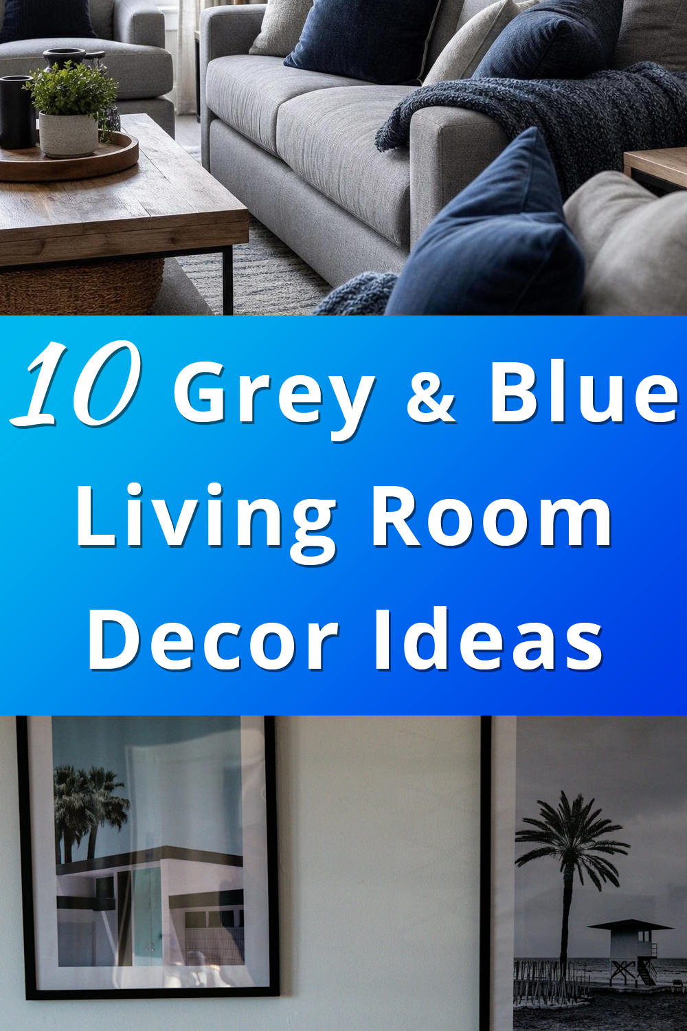 Grey and Blue Living Room Decor Ideas pin 1