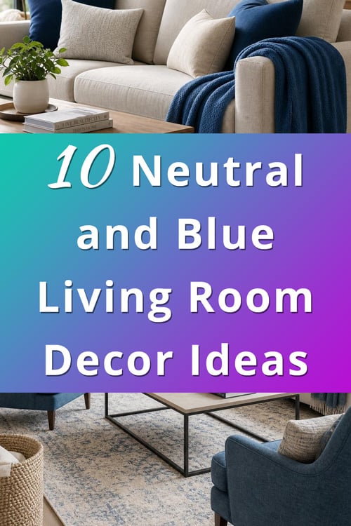 Neutral and Blue Living Room Decor Ideas