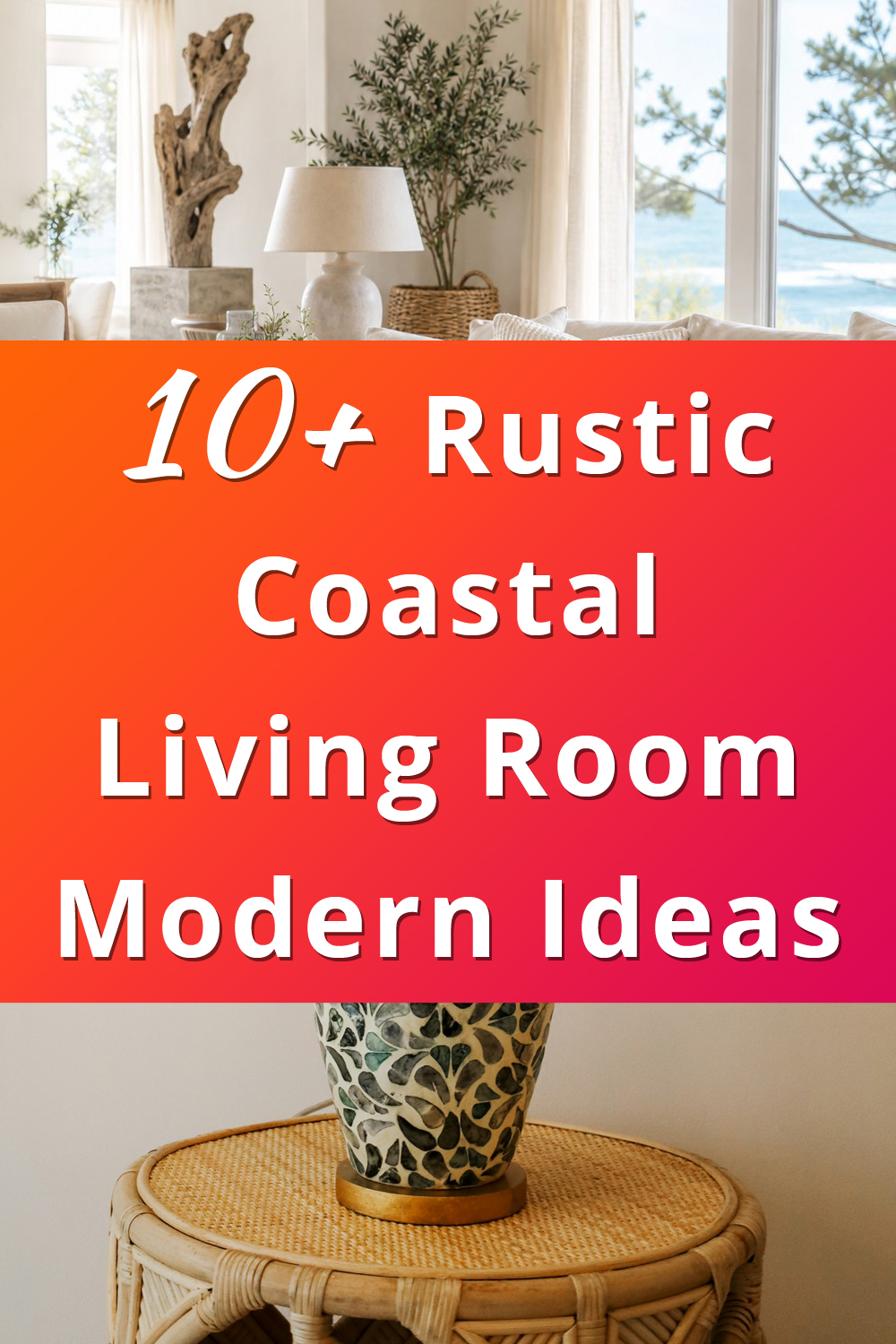 Rustic Coastal Living Room Cozy Modern Decor Ideas pin 1