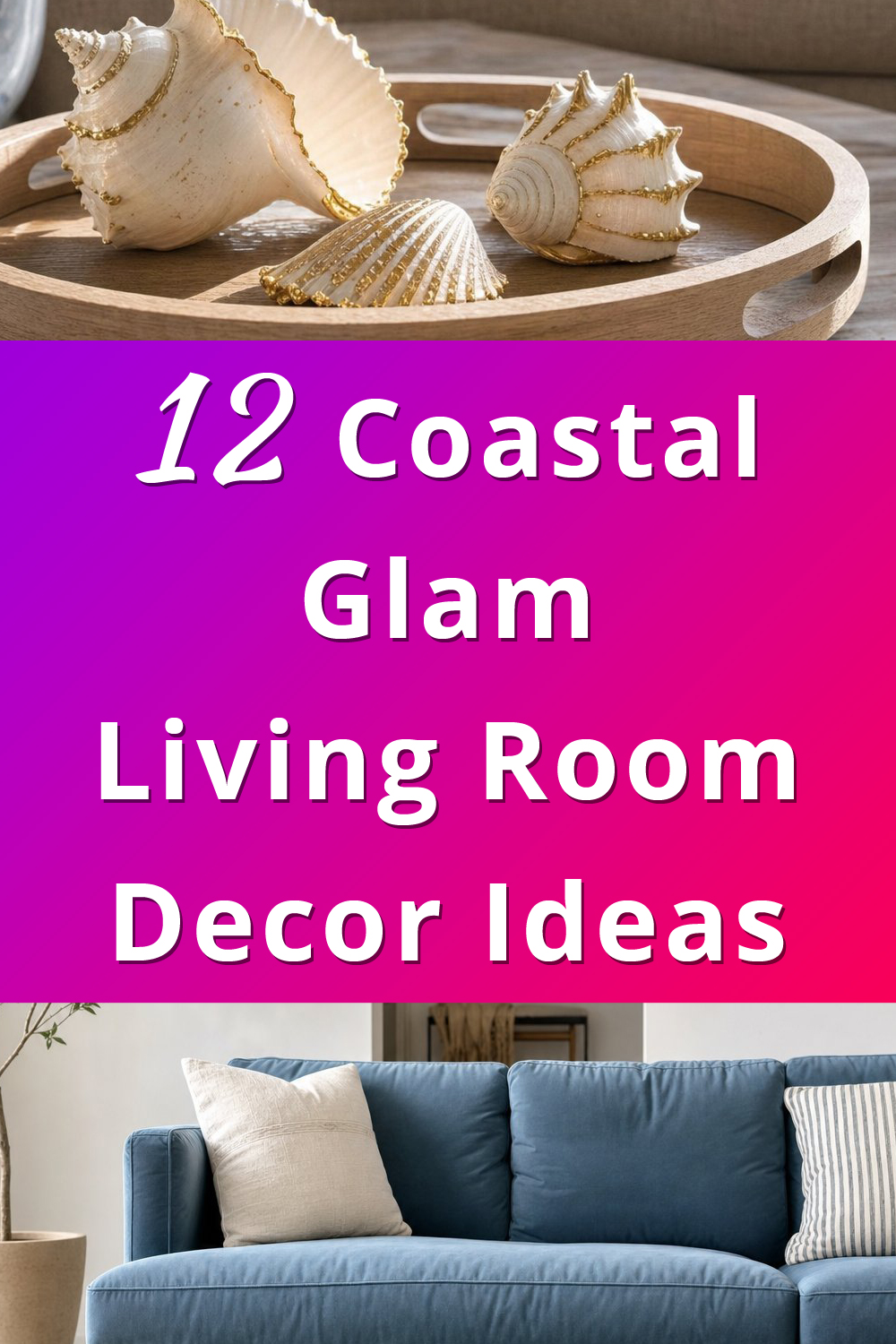 Coastal Glam Living Room Decor Ideas pin 1