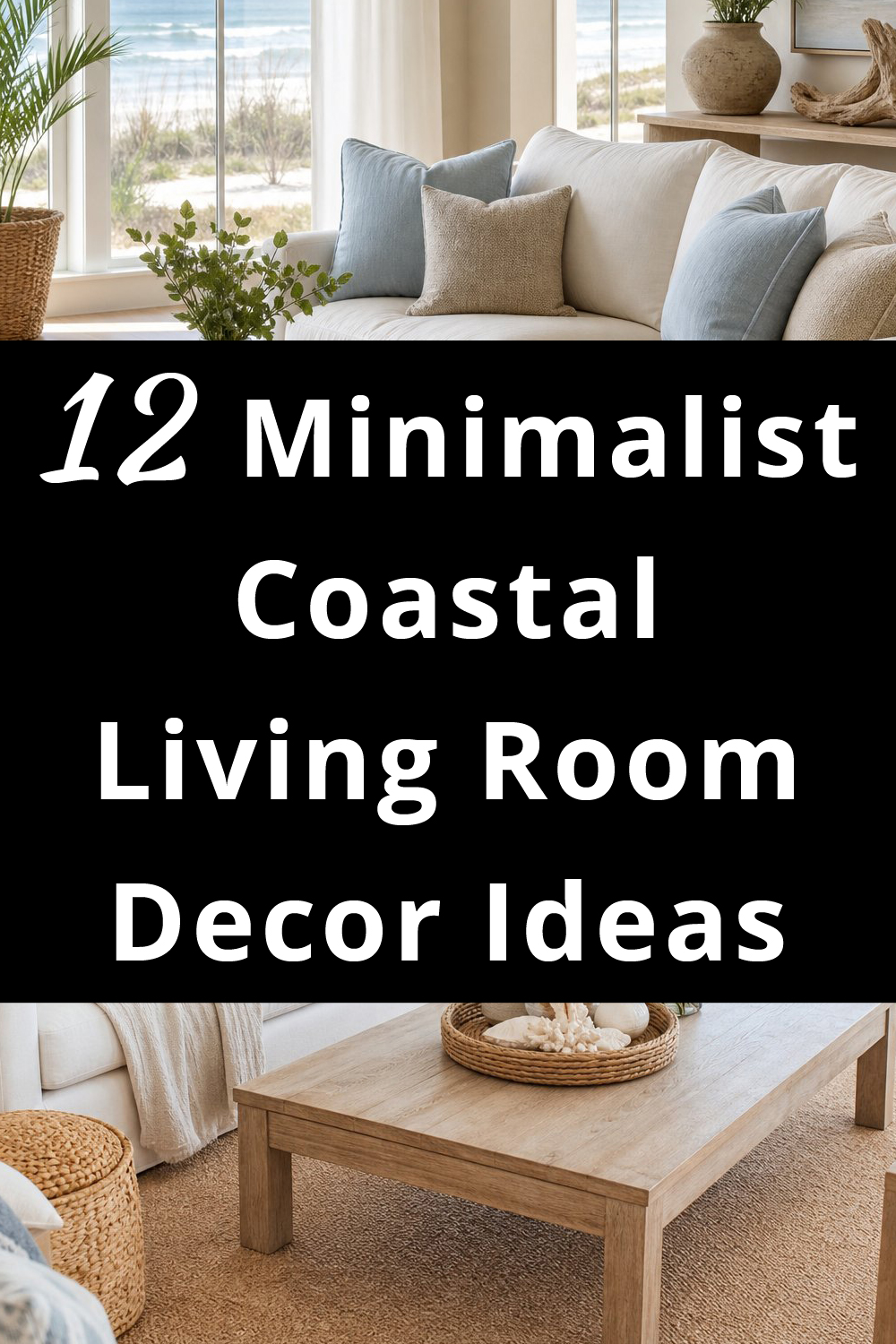 Minimalist Coastal Living Room Decor Ideas pin 1