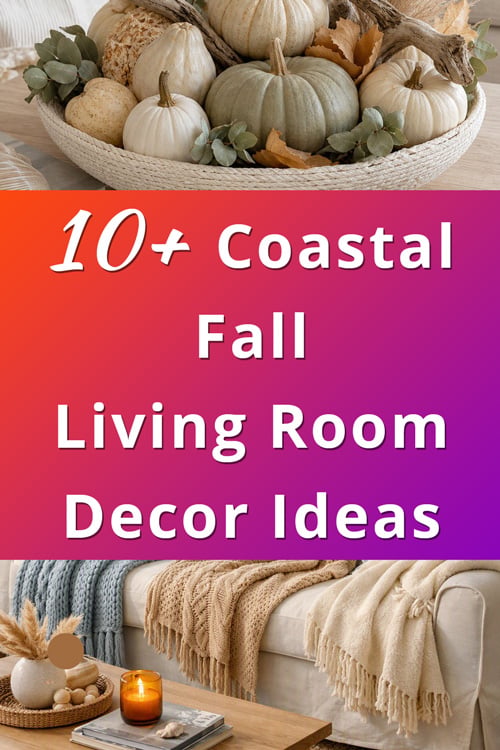 Coastal Fall Living Room Decor Ideas