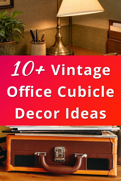 Vintage Office Cubicle Decor Ideas