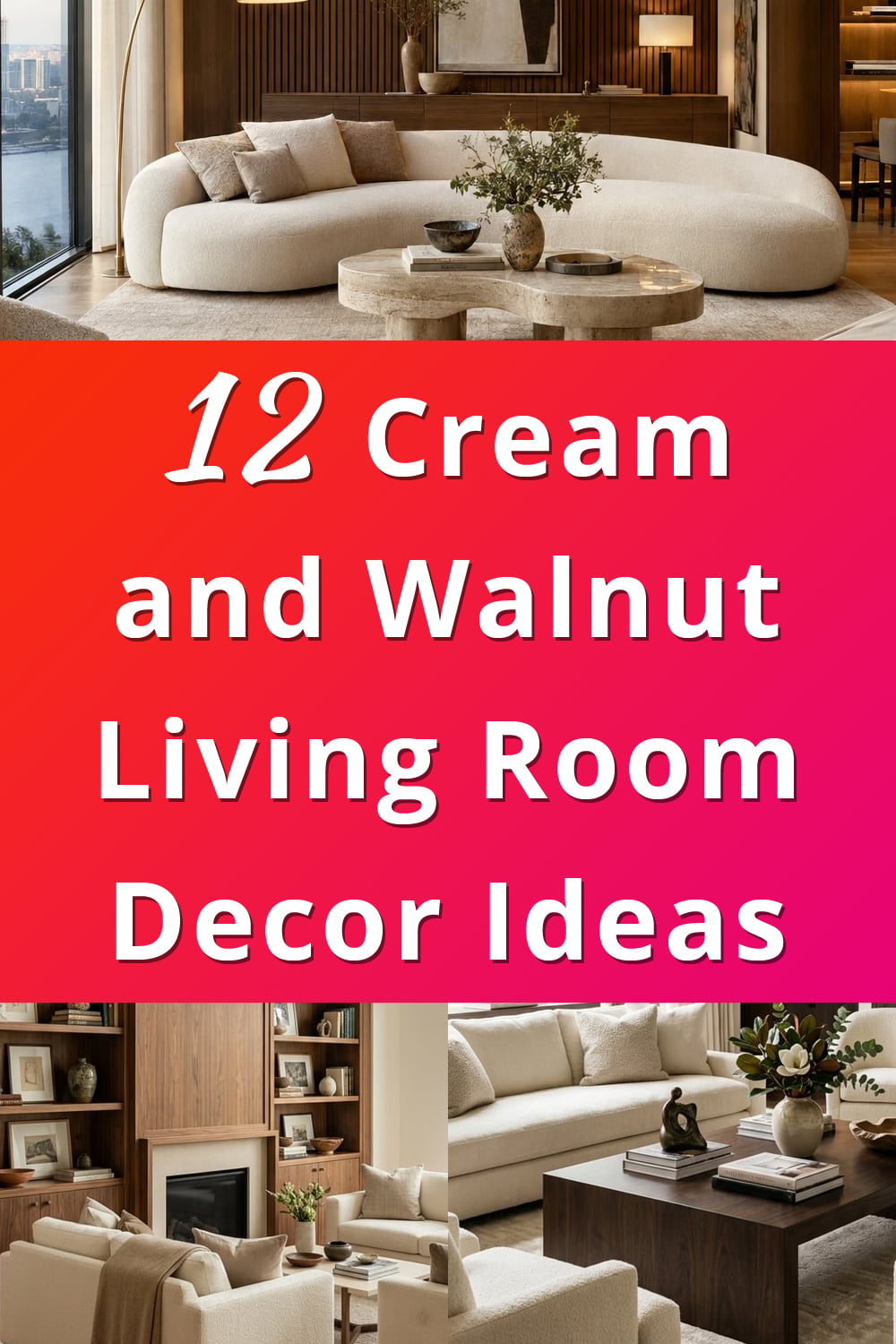 Cream and Walnut Living Room Decor Ideas p1